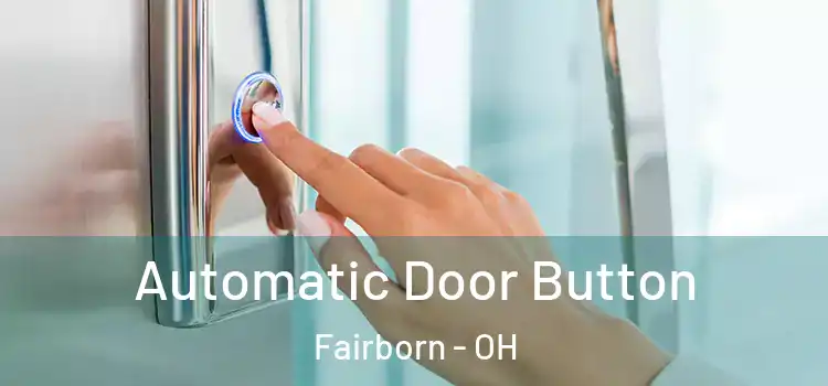  Automatic Door Button Fairborn - OH