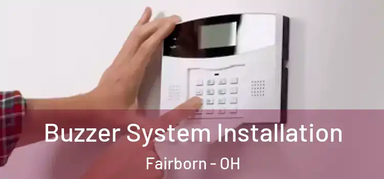  Buzzer System Installation Fairborn - OH