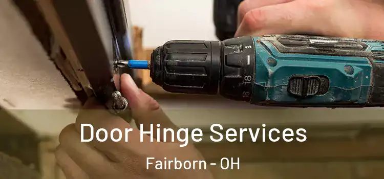 Door Hinge Services Fairborn - OH