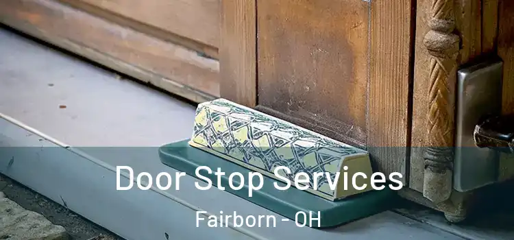 Door Stop Services Fairborn - OH