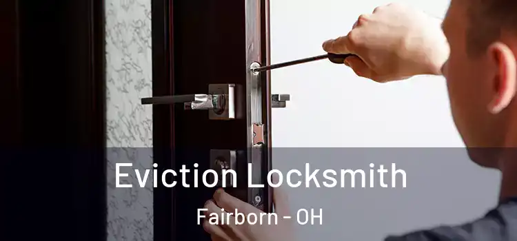 Eviction Locksmith Fairborn - OH