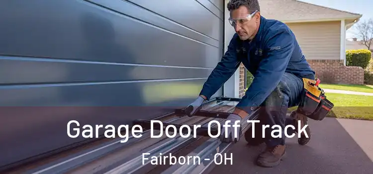  Garage Door Off Track Fairborn - OH