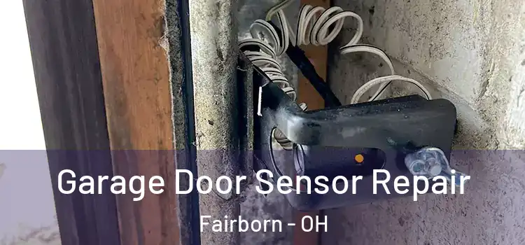  Garage Door Sensor Repair Fairborn - OH