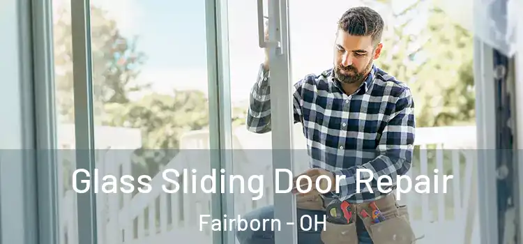 Glass Sliding Door Repair Fairborn - OH
