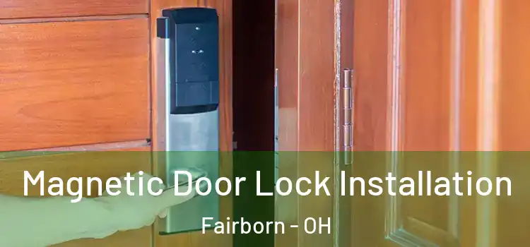  Magnetic Door Lock Installation Fairborn - OH
