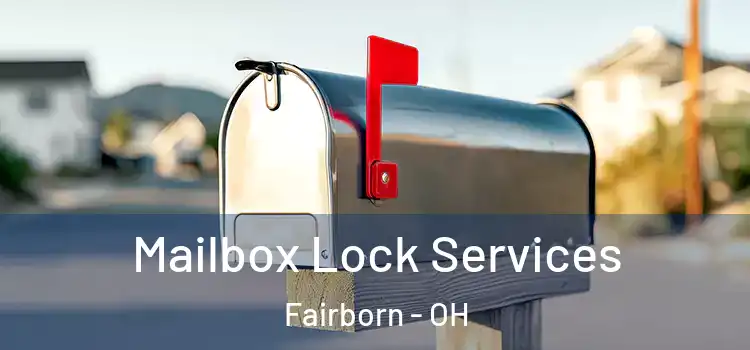 Mailbox Lock Services Fairborn - OH