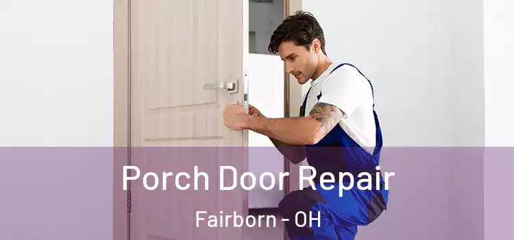  Porch Door Repair Fairborn - OH