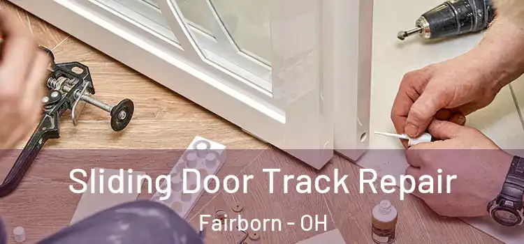 Sliding Door Track Repair Fairborn - OH